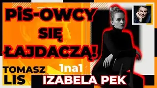 PiS-owcy się ŁAJDACZĄ! | Tomasz Lis 1na1 Izabela Pek
