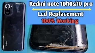 Redmi note 10/10s/10 pro lcd replacement/redmi note 10/10s/10 pro display replacement/screen repair