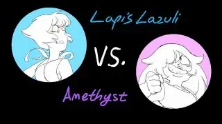 Amethyst vs. Lapis Lazuli - Steven Universe fan animation