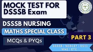 DSSSB MATH || MATH SPECIAL CLASSES || NURSING OFFICER || DSSSB NURSING || DSSSB || NORCET || ESIC