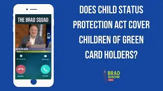 Does Child Status Protection Act Cover Children Of Green Card Holders?