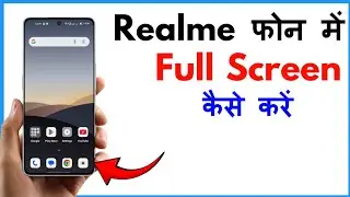 Realme Mobile Ko Full Screen Kaise Kare | Realme Mobile Full Screen Settings