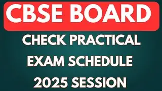 CBSE 10th & 12th Practical Exams 2025 | Full Schedule & Instructions
