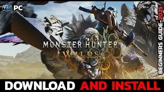 How to Download and Install Monster Hunter Wilds on PC (Step-By-Step Guide)