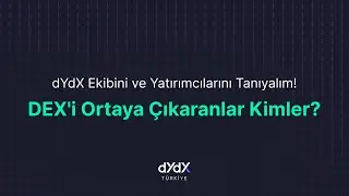 dYdX Ekibini ve Yatırımcılarını Tanıyalım! DEX'i Ortaya &Ccedil;ıkaranlar Kimler?