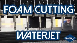 Foam Cutting with Waterjet (WARDJet)