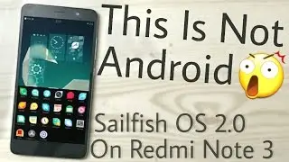 Установка Sailfish 2.0 (не Android OS) на Redmi Note 3