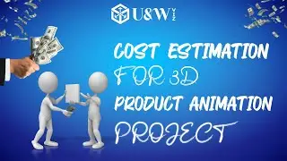 Cost Estimation for 3D Product Animation | 3D Product Animation Pricing Revealed