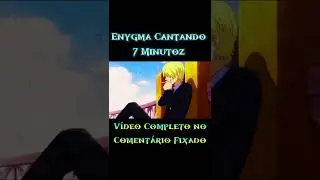 Enygma Cantando 7mz - Rap do Sanji (Editado)