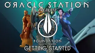 Foundation: Galactic Frontier - Getting Started