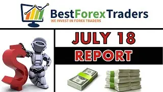 Forex BFT Performance Report - July 18