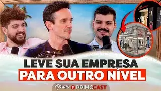 O PLANO PARA TER UMA EMPRESA DE SUCESSO (Richard Stad - CEO da Aramis) | PrimoCast 310