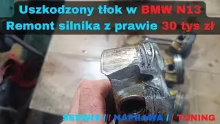 Remont silnika BMW N13 za prawie 30 tys zł ? Lejący wtrysk Uszkodzony tłok i nadmierny pob&oacute;r oleju