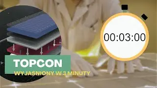 TopCON w 3 minuty (zobacz czym różni się modułów PERC)