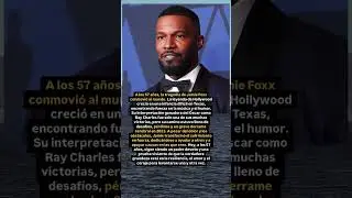 La historia de resiliencia de Jamie Foxx