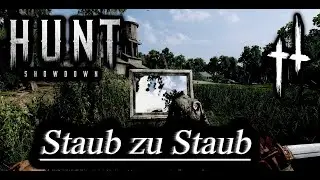 Hunt: Showdown 025 - Pr&uuml;fung: Staub zu Staub