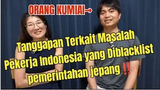 Tanggapan Terkait Masalah Pekerja Indonesia yang Diblacklist pemerintahan jepang