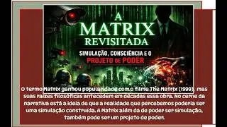A Matrix Revisitada, Simula&ccedil;&atilde;o, Consci&ecirc;ncia e o Projeto de Poder   Pontuando #346