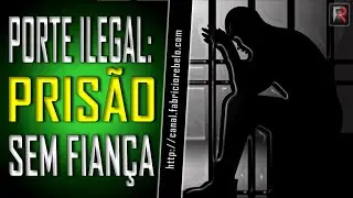 Crime de Porte Ilegal de Arma sem possibilidade de fiança na delegacia | 🅵🆁