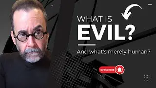 What Is Evil?