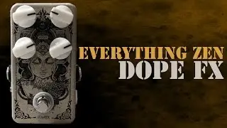 Dope FX Everything Zen Overdrive Pedal Demo
