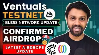 Ventuals Testnet - Confirmed Airdrop 🪂 | Bless Network Update | Latest Airdrop Update ✔️