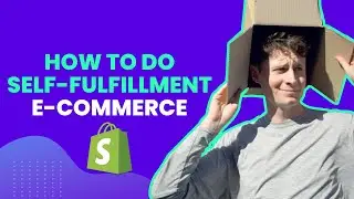 How To Do Self Fulfillment | Shipping Explained