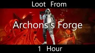 -Updated- Loot from 1 hour of Archon's Forge