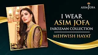 Mehwish Hayat | I Wear Asim Jofa | Farozaan Collection | BTS