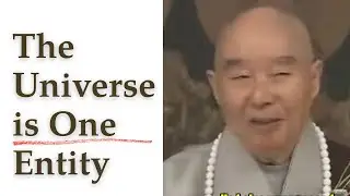 The Universe is One Entity: Master Chin Kung's Profound Teaching on Amitabha Buddha