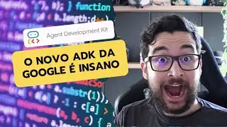 O NOVO kit da Google para criar AGENTES de IA (ADK) é INSANO! 🤖🔥 | Tutorial Completo