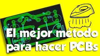 El mejor método para hacer PCBs de forma DIY (vinilo a la plancha) #conmigo