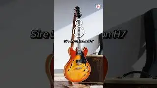 Sire Larry Carlton H7 กีตาร์วินเทจสายเลือด Jazz Fusion