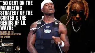 💎&rdquo;50 Cent On The Marketing Strategy Of The Carter 3 & The Genius Of Lil Wayne.&rdquo;
