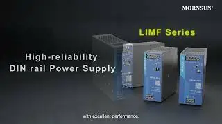 Mornsun 240-480W High-reliability DIN Rail Power Supply LIMF Series
