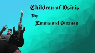Children of Osiris Guitar Playthrough