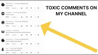 Reacting to TOXIC COMMENTS ON MY CHANNEL