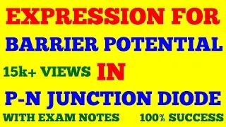 EXPRESSION FOR BARRIER POTENTIAL IN P - N JUNCTION DIODE || ANALOG ELECTRONICS || WITH EXAM NOTES ||