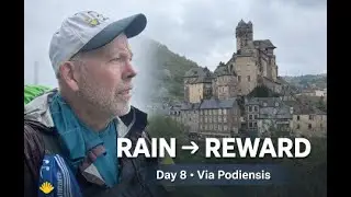 Rain All Day on the Via Podiensis | A Beautiful Arrival in Estaing (Day 8)