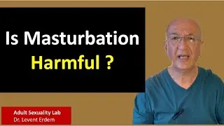 Is Masturbation Harmful?