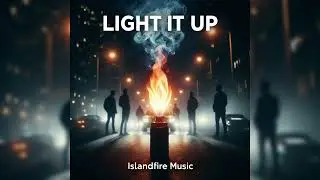 Light It Up &ndash; Islandfire Music