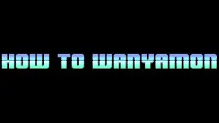 How To Wanyamon Redux 17 ~ Alley Cat Adventure