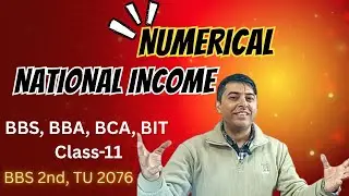Numerical of National Income, Macroeconomics, BBS, BBA, BCA, BIT, Class-11, TU 2076 in BBS 2nd 
