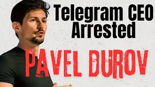 Telegram Founder Pavel Durov Arrested: Privacy vs. Government Control Showdown