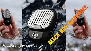 ALECK ROX WEARABLE BLUETOOTH SPEAKER - WILL IT STAY OR WILL IT GO 🤔
