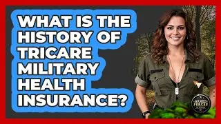 What Is The History Of TRICARE Military Health Insurance? - Armed Forces Insider