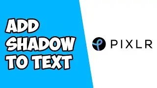 How To Add Shadow To Text in Pixlr
