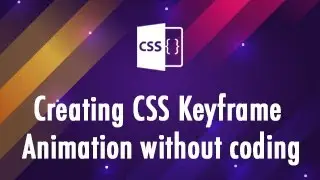 Creating CSS Keyframe Animation without coding | CSS Animation Online Tool
