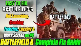 🛠️Как исправить ошибку Battlefield 6: она не запускается, вылетает, зависает и показывает черный ...