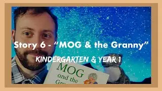 Story 6 - “Mog and the Granny” by Judith Kerr